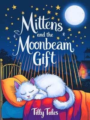 cover image of Mittens and the Moonbeam Gift